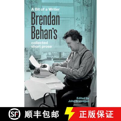 【3-4周达】A Bit of a Writer: Brendan Behan's Complete Collected Short Prose [9781843518594]
