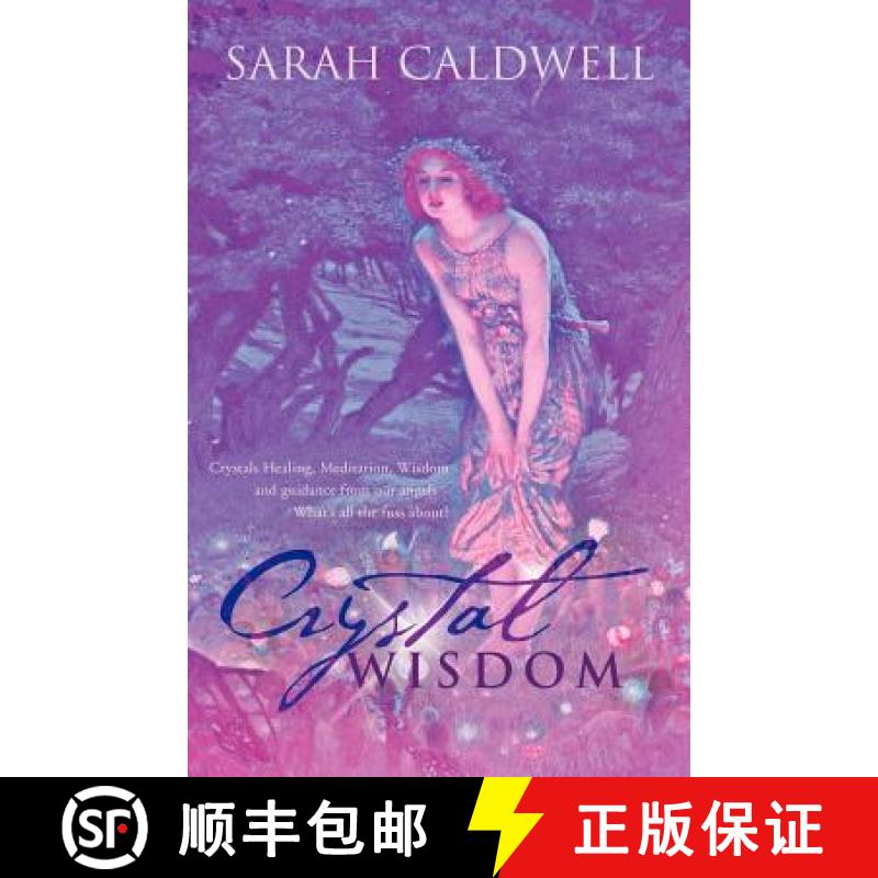 【3-4周达】Crystal Wisdom: Crystals Healing, Meditation, Wisdom and Guidance from Our Angels - What's... [9781452502755]