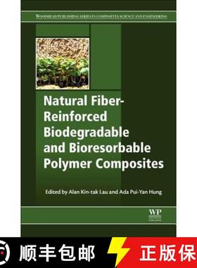 【3-4周达】Natural Fiber-Reinforced Biodegradable and Bioresorbable Polymer Composites [9780081006566]