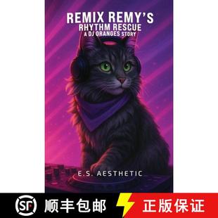 【3-4周达】Remix Remy's Rhythm Rescue: a DJ ORANGES Story About Phrasing, Timing, and Musical Flow [9798999509437]