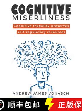 【3-4周达】Cognitive Frugality Preserves Self-Regulatory Resources [9798869032270]