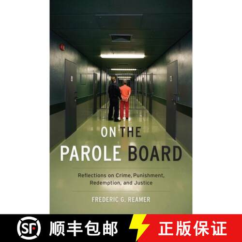 【3-4周达】精装 On the Parole Board – Reflections on Crime, Punishment, Redemption, and Justice [9780231177320]