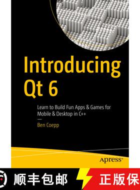 【3-4周达】Introducing Qt 6 : Learn to Build Fun Apps & Games for Mobile & Desktop in C++ (1st ed.) [9781484274897]