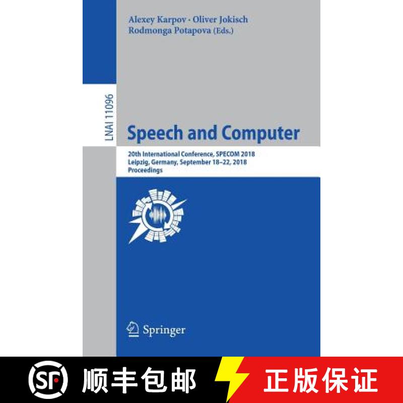 【3-4周达】Speech and Computer : 20th International Conference, SPECOM 2018, Leipzig, Germany, Septem... [9783319995786]