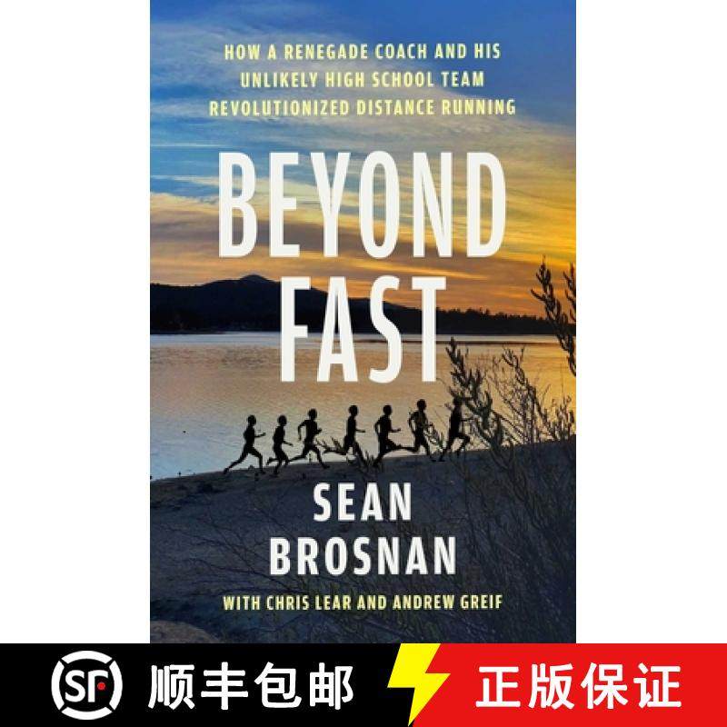 【3-4周达】Beyond Fast: How a Renegade Coach and His Unlikely High School Team Revolutionized Distanc... [9781668204382]