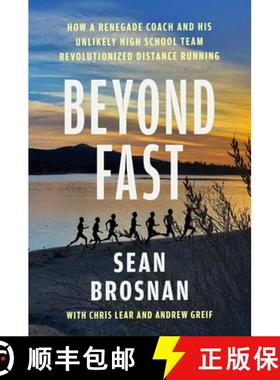 【3-4周达】Beyond Fast: How a Renegade Coach and His Unlikely High School Team Revolutionized Distanc... [9781668204382]