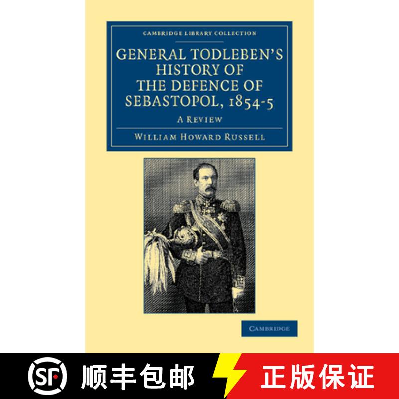 【3-4周达】General Todleben's History of the Defence of Sebastopol, 1854–5: A Review - General Todle... [9781108044684]