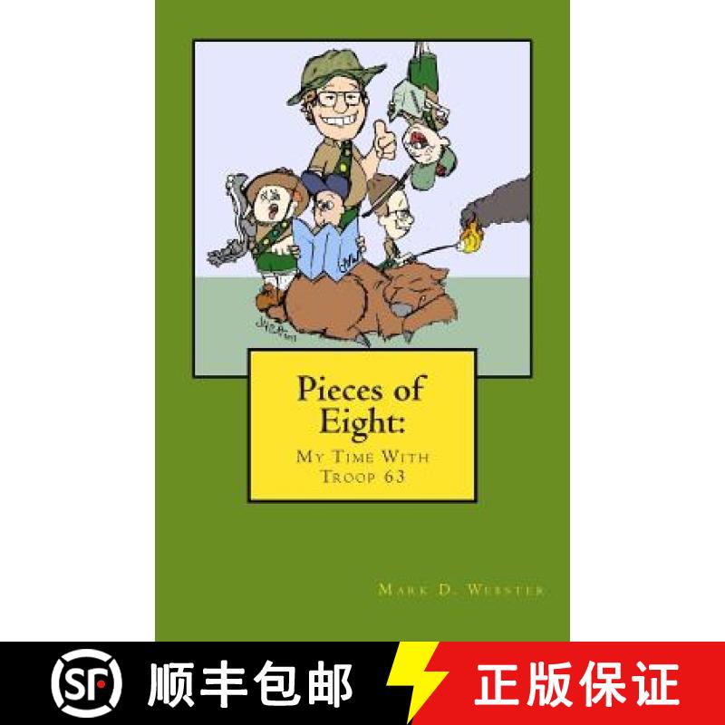 【3-4周达】Pieces of Eight: My Time with Troop 63 [9780615468372]