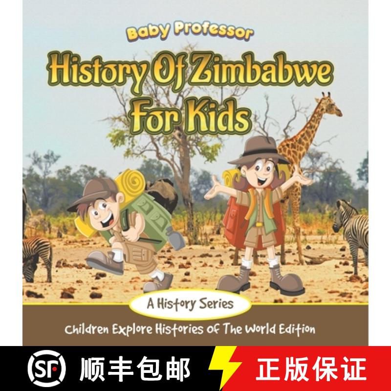 预订 History Of Zimbabwe For Kids: A History Series - Children Explore Histories Of The World Edition [9798869447104]
