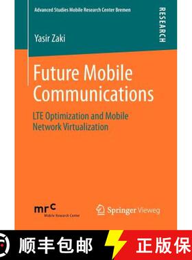 【3-4周达】Future Mobile Communications: Lte Optimization and Mobile Network Virtualization [9783658008079]