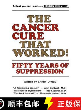 【3-4周达】The Cancer Cure That Worked!: Fifty Years of Suppression [9780982513866]