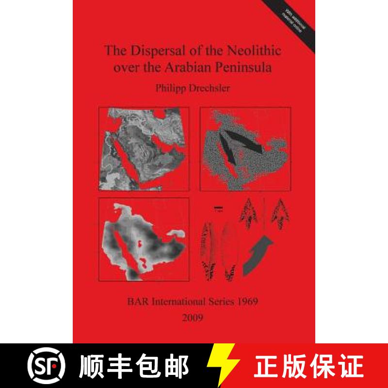 【2-3周达】The Dispersal of the Neolithic over the Arabian Peninsula [9781407305028]