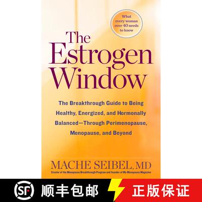 【3-4周达】精装 The Estrogen Window: The Breakthrough Guide to Being Healthy, Energized, and Hormonal... [9781623366742]