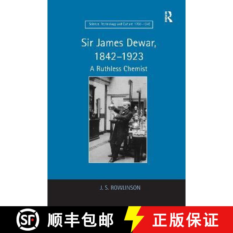 【3-4周达】Sir James Dewar, 1842-1923 : A Ruthless Chemist [9781138109315]