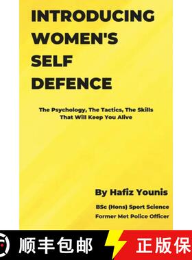 【3-4周达】INTRODUCING WOMEN'S SELF DEFENCE: The Psychology, The Tactics and The Skills That Will Kee... [9781399960120]