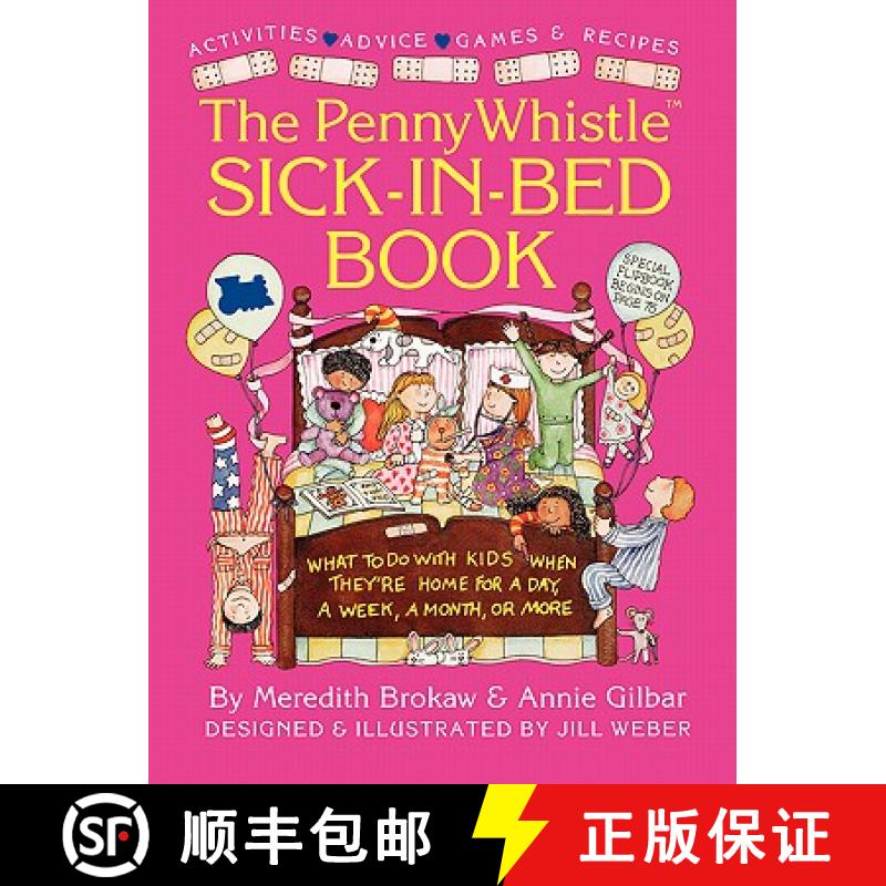【3-4周达】Penny Whistle Sick-In-Bed Book: What to Do with Kids When They're Home for a Day, a Week, ... [9780671786915]