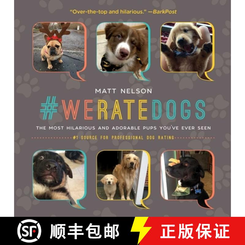 【3-4周达】#WeRateDogs : The Most Hilarious and Adorable Pups You've Ever Seen [9781510717145]