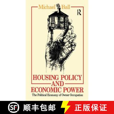 【3-4周达】精装 Housing Policy and Economic Power : The Political Economy of Owner Occupation [9781138160453]