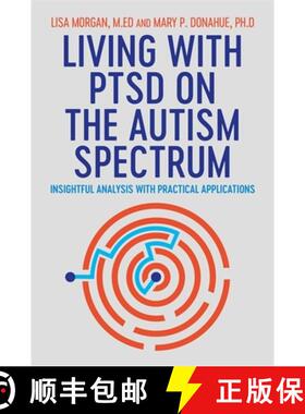 【3-4周达】Living with Ptsd on the Autism Spectrum: Insightful Analysis with Practical Applications [9781787750500]