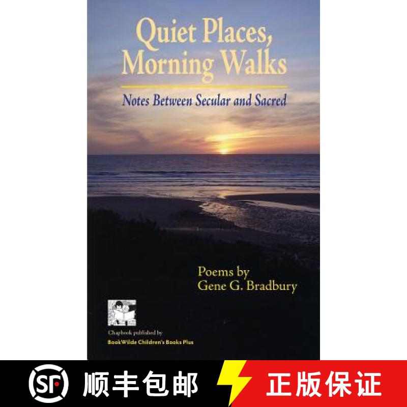 【3-4周达】Quiet Places, Morning Walks: Notes Between Secular and Sacred [9780989758543]