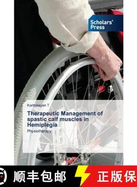 【3-4周达】Therapeutic Management of spastic calf muscles in Hemiplegia [9786138945086]