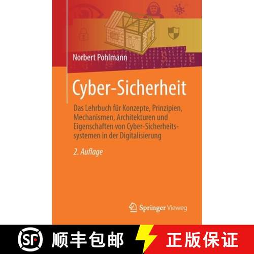 【3-4周达】Cyber-Sicherheit: Das Lehrbuch fur Konzepte, Prinzipien, Mechanismen, Architekturen und Ei... [9783658362423]