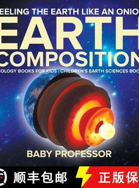 【3-4周达】Peeling The Earth Like An Onion : Earth Composition - Geology Books for Kids | Children's ... [9781541940093]