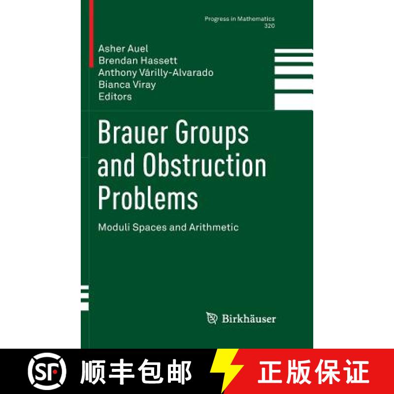 【4周达】Brauer Groups and Obstruction Problems : Moduli Spaces and Arithmetic [9783319836010]
