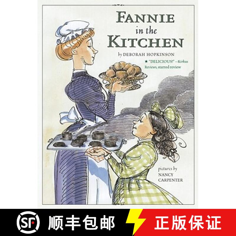 【3-4周达】Fannie in the Kitchen: The Whole Story from Soup to Nuts of How Fannie Farmer Invented Rec... [9780689869976]