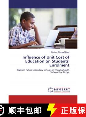 预订 Influence of Unit Cost of Education on Students' Enrolment [9786136502564]