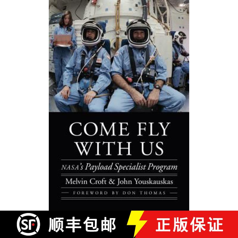 【3-4周达】Come Fly with Us: Nasa's Payload Specialist Program [9780803278929]