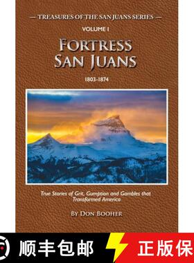 【3-4周达】Fortress San Juans: True Stories of Grit, Gumption and Gamblers that Transformed America [9798993476612]