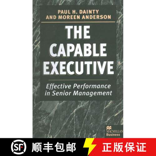 【3-4周达】精装 The Capable Executive : Effective Performance in Senior Management [9780333630860]