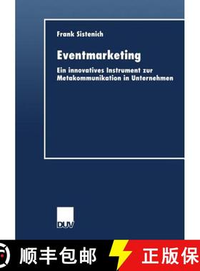 【3-4周达】Eventmarketing : Ein innovatives Instrument zur Metakommunikation in Unternehmen [9783824404797]