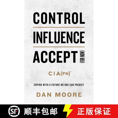 【3-4周达】Control, Influence, Accept (For Now): Coping with a Future No One Can Predict [9781637632383]
