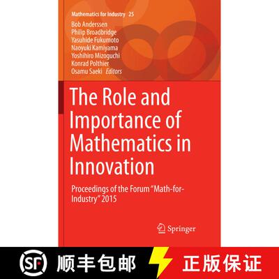 【3-4周达】The Role and Importance of Mathematics in Innovation : Proceedings of the Forum Math-for-I... [9789811092954]