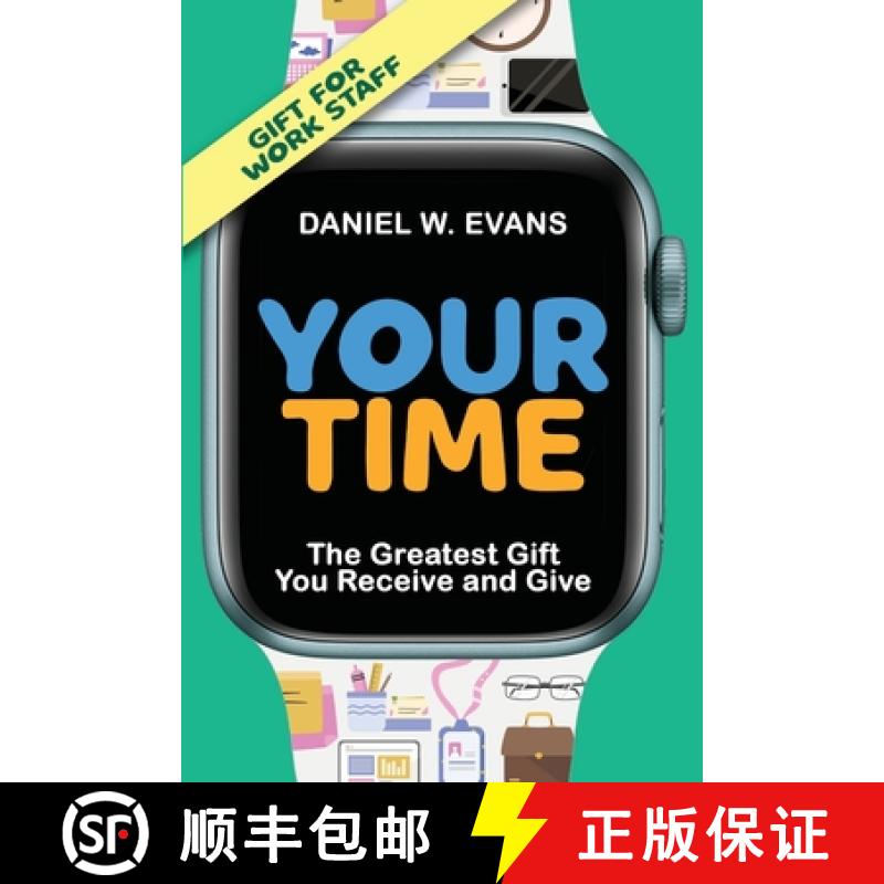 【3-4周达】Your Time: (Special Edition for Work Staff) The Greatest Gift You Receive and Give: (Speci... [9781961614871]