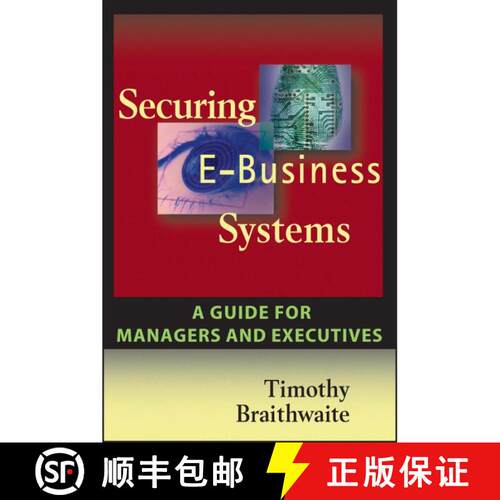 【3-4周达】Securing E-Business Systems: A Guide For Managers And Executives [Wiley经管] [9781119090939]