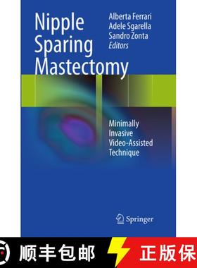 【3-4周达】Nipple Sparing Mastectomy: Minimally Invasive Video-Assisted Technique [9788847039179]