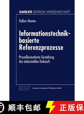 【3-4周达】Informationstechnik-Basierte Referenzprozesse: Prozessorientierte Gestaltung Des Industrie... [9783824466122]