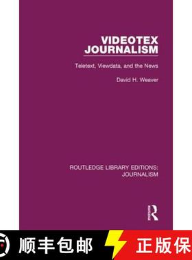 【3-4周达】Videotex Journalism: Teletext, Viewdata, and the News [9781138928374]