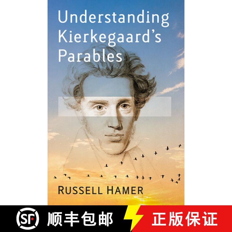 【2-3周达】Understanding Kierkegaard's Parables [9781476681023]