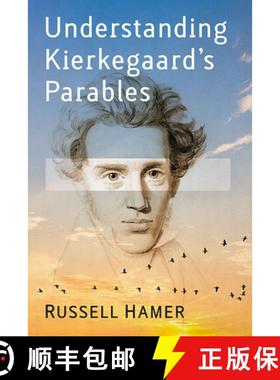 【3-4周达】Understanding Kierkegaard's Parables [9781476681023]