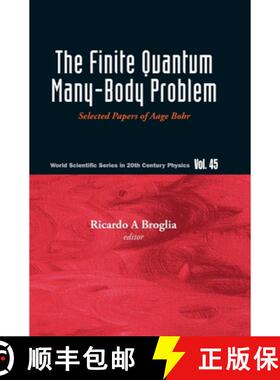 【3-4周达】Finite Quantum Many-Body Problem, The: Selected Papers of Aage Bohr [9789811208133]