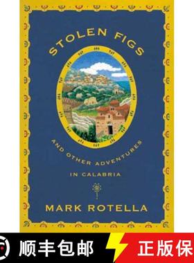 【3-4周达】Stolen Figs: And Other Adventures in Calabria [9780865476967]