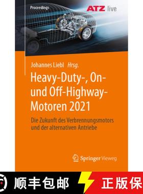 【3-4周达】Heavy-Duty-, On- Und Off-Highway-Motoren 2021: Die Zukunft Des Verbrennungsmotors Und Der ... [9783658381042]