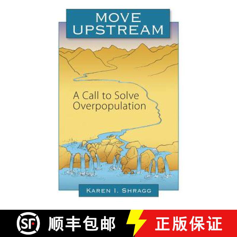 预订 Move Upstream: A Call to Solve Overpopulation [9780988493834]