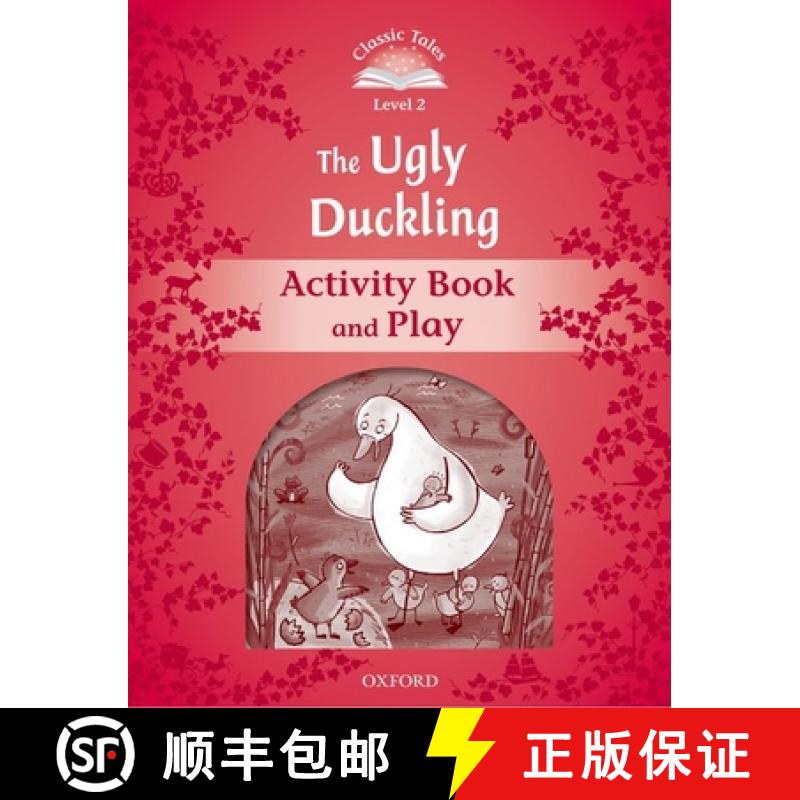 【3-4周达】Classic Tales Second Edition: Level 2: The Ugly Duckling Activity Book & Play [9780194239158]