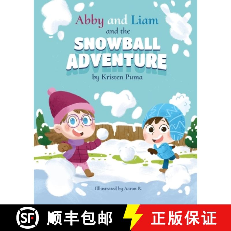 【2-3周达】Abby and Liam and the Snowball Adventure [9798822963627]