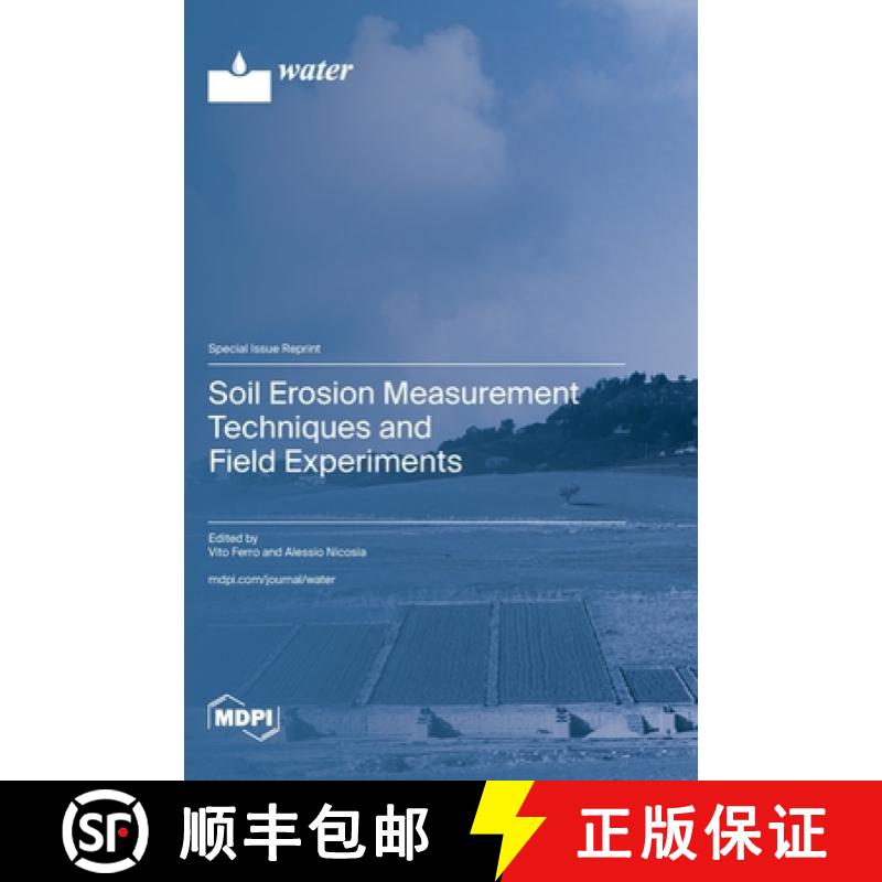 【2-3周达】Soil Erosion Measurement Techniques and Field Experiments [9783725809387]